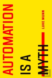 Automation Is A Myth