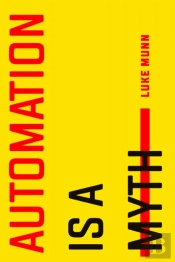 Automation Is A Myth