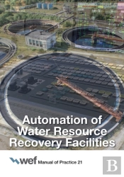 Automation Of Water Resource Recovery Facilities, 4th Edition, Manual Of Practice 21
