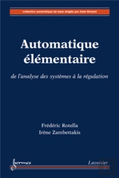 Automatique Élémentaire : De L'Analyse Des Systèmes À La Régulation