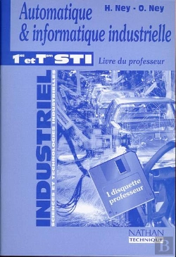 Bertrand.pt - Automatique Et Informatique Industrielle 1e Et Terminale Sti ; Livre Du Professeur
