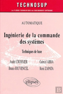 Bertrand.pt - Automatique Ingenierie De La Commande Des Systemes Techniques De Base