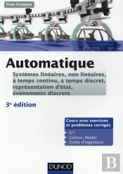 Automatique ; Systèmes Linéaires, Non Linéaires ; Cours Et Exercices Corrigés (3e Édition)