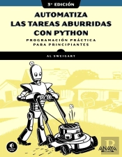 Automatiza Las Tareas Aburridas Con Python, 3.ª Edicion