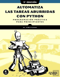 Bertrand.pt - Automatiza Las Tareas Aburridas Con Python, 3.ª Edicion