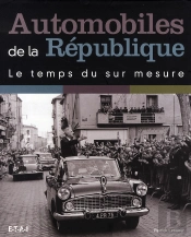 Automobiles De La République, Le Temps Du Sur Mesure