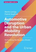 Automotive Disruption And The Urban Mobility Revolution
