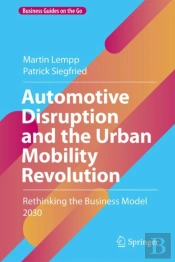 Automotive Disruption And The Urban Mobility Revolution
