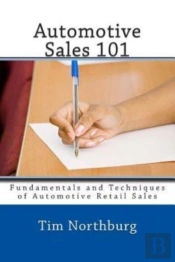 Automotive Sales 101: Fundamentals And T