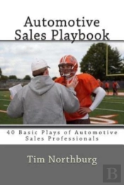 Automotive Sales Playbook: 40 Basic Play