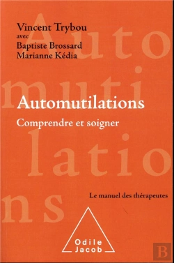 Bertrand.pt - Automutilations - Comprendre Et Soigner