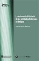 Autonom¡A Tributaria De Las Entidades Federadas En Bélgica [Epub]/La
