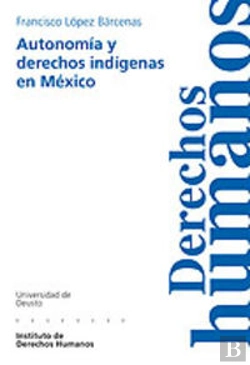 Bertrand.pt - Autonom¡A Y Derechos Ind¡Genas En México
