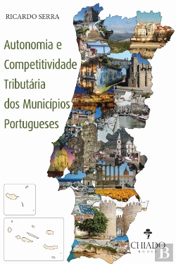 Bertrand.pt - Autonomia e Competitividade Tributária dos Municípios Portugueses