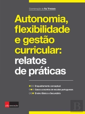 Autonomia, Flexibilidade E Gestão Curricular: Relatos De Práticas