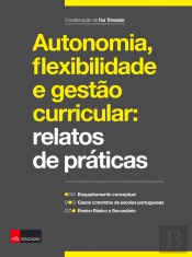 Autonomia, Flexibilidade e Gestão Curricular