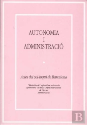 Autonomia I Administració. Actes Del Col·Loqui De Barcelona 'Administració I Regionalisme, Autonomia