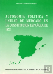 Autonomía Política Y Unidad De Mercado En La Constitución Española De 1978