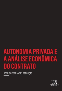 Bertrand.pt - Autonomia Privada E A Análise Econômica Do Contrato
