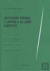 Autonomía Privada Y Límites A Su Libre Ejercicio