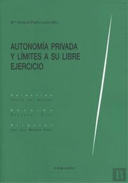 Bertrand.pt - Autonomía Privada Y Límites A Su Libre Ejercicio