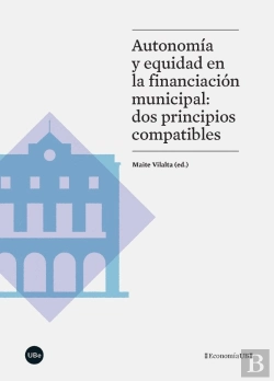 Bertrand.pt - Autonomía Y Equidad En La Financiación Municipal: Dos Principios Compatibles