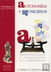 Autonomías Y Municipios. Descentralización Y Coordinación De Competencias.