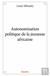 Autonomisation Politique De La Jeunesse Africaine