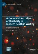 Autonomist Narratives Of Disability In Modern Scottish Writing
