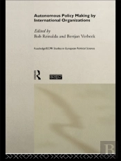 Autonomous Policy Making By International Organisations