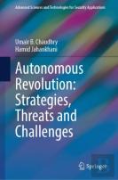 Autonomous Revolution: Strategies, Threats And Challenges