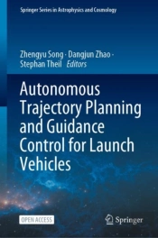 Autonomous Trajectory Planning And Guidance Control For Launch Vehicles