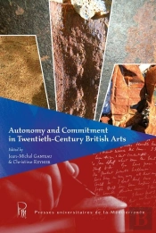 Autonomy And Commitment In Twentieth-Century British Literature