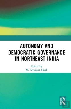 Bertrand.pt - Autonomy And Democratic Governance In Northeast India