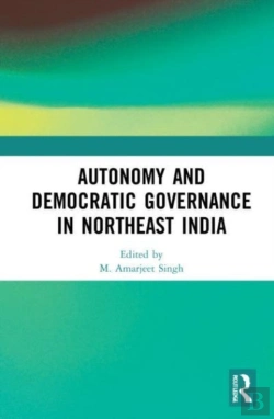 Bertrand.pt - Autonomy And Democratic Governance In Northeast India