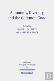 Autonomy, Diversity And The Common Good