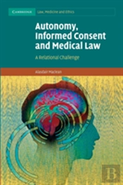Autonomy, Informed Consent And Medical Law