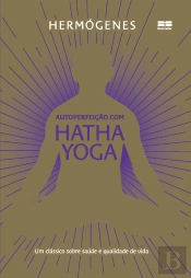 Autoperfeição Com Hatha Yoga (Edição Especial)