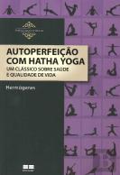Autoperfeição com Hatha Yoga