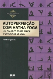 Autoperfeição com Hatha Yoga