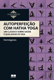 Autoperfeição Com Hatha Yoga