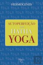 Autoperfeição com Hatha Yoga