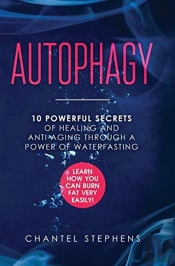 Autophagy: 10 Powerful Secrets Of Healin