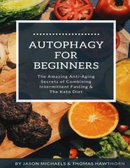 Autophagy For Beginners