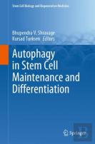 Autophagy In Stem Cell Maintenance And Differentiation