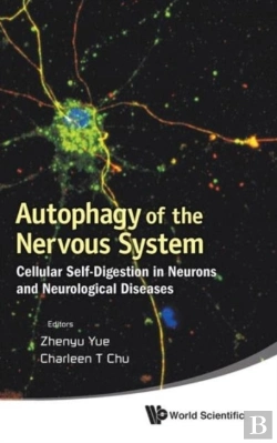 Bertrand.pt - Autophagy Of The Nervous System: Cellular Self-Digestion In Neurons And Neurological Diseases
