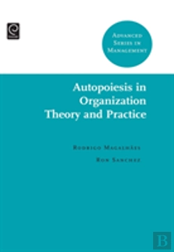 Bertrand.pt - Autopoiesis In Organization Theory And Practice