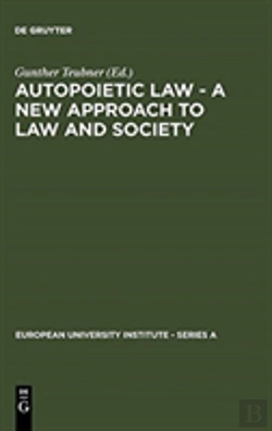 Bertrand.pt - Autopoietic Law - A New Approach To Law And Society