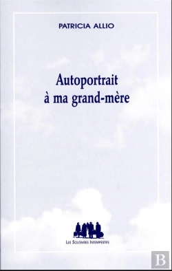 Bertrand.pt - Autoportrait A Ma Grand-Mere