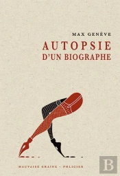 Autopsie D Un Biographe